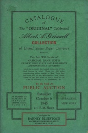 Catalogue of the original celebrated Albert A. Grinnell collection of United States paper currency. part 4, this part will consist of national bank notes of New York state and represents approximately 300 cities ... [10/06/1945]