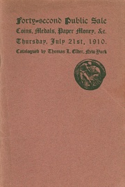 Catalogue of the forty-second public sale of rare coins, medals, paper money, gems, etc. [07/21/1910]
