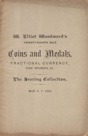 EXECUTOR'S SALE. CATALOGUE OF THE NUMISMATIC COLLECTION OF THE LATE DR. GIDEON N. SEARING, OF HEMPSTEAD, LONG ISLAND. COMPRISING A LARGE VARIETY OF COINS AND MEDALS, IN GOLD, SILVER, BRONZE, ETC. ALSO, A FINE ASSORTMENT OF U. S. FRACTIONAL CURRENCY, PAPER MONEY, COIN CATALOGUES, STONE IMPLEMENTS, PUEBLO POTTERY, ETC., ETC.