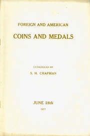 CATALOG OF A FINE COLLECTION OF FOREIGN GOLD AND SILVER COINS, RARE AMERICAN MEDALS, COINS OF THE UNITED STATES, INCLUDING MANY SPECIMENS IN SUPERIOR PRESERVATION AND PROPRIETARY GOLD COINS.