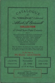 Catalogue of the original celebrated Albert A. Grinnell collection of United States paper currency. Part 1, the most comprehensive collection of United States notes ever ... [11/25/1944]