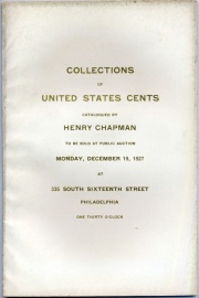 CATALOGUE OF THE COLLECTIONS OF UNITED STATES CENTS, THE PROPERTY OF MESSRS. F.B. KING , GEO. A. GILLETTE, DR. GEO. P. FRENCH, ROCHESTER, N.Y.