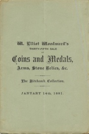 CATALOGUE OF THE CABINET OF DR. T. S. HITCHCOCK, OF OMAHA, NEBRASKA, COMPRISING COINS, MEDALS AND TOKENS, STONE IMPLEMENTS, PRIMITIVE POTTERY, ARMS, IMPLEMENTS, DRESSES, &C. OF THE INDIAN TRIBES, PISTOLS, SWORDS, AND A GREAT VARIETY OF RELICS AND CURIOSITIES, FROM ALL PARTS OF THE WORLD.