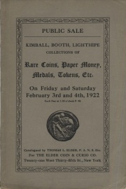 Public sale of the F. R. Kimball (part II), W. F. Booth, Rev. Lighthipe and other collections of rare coins, paper money, medals, tokens, etc. [02/03/1922]