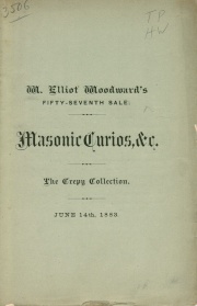 ANCIENT AND SAVAGE MAN. CATALOGUE OF PRE-HISTORIC STONE RELICS. ARMS, IMPLEMENTS AND DRESSES, OF SAVAGE TRIBES. GUNS, SWORDS, PISTOLS, KNIVES, &C. THE CREPY COLLECTION OF MASONIC BRIC-A-BRAC, AND A CABINET OF MINERALS, AND OBJECTS OF NATURAL HISTORY.