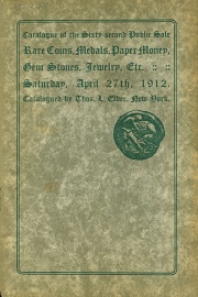Catalogue of the sixty-second public sale : rare coins, medals, paper money ... [04/27/1912]