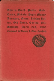 Catalogue of the thirty-ninth public sale of coins, medals, tokens, rare old weapons, Indian relics ... [04/02/1910]