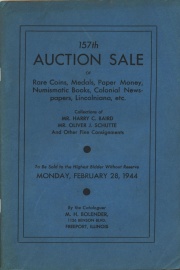 157th auction sale of rare coins, medals, paper money, numismatic books, colonial newspapers, Lincolniana, etc. [02/28/1944]