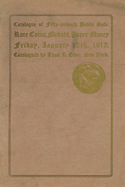 Catalogue of the fifty-seventh public sale of rare coins, medals, paper money. [01/12/1912]