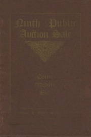 Catalogue of the ninth public auction sale of coins ... the properties of Messrs. E. S. Selee, E. H. Clark, C. G. Schwartz, Geo. Anders and others [02/20/1907]