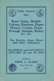 Public auction sale : rare coins, medals, tokens, paper money, postage stamps, curios, autographs, relics, etc. etc. : the Herrick, Alsop, Olcott, and other collections. [01/28/1938]