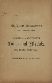 CATALOGUE OF JOHN E. BURTON'S COLLECTION OF AMERICAN AND FOREIGN COINS AND MEDALS, ANCIENT COINS, COIN SALE CATALOGUES AND FRACTIONAL CURRENCY.