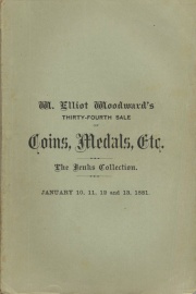 CATALOGUE OF THE COLLECTION OF ANCIENT AND FOREIGN COINS, FORMERLY THE PROPERTY OF MR. WM. J. JENKS, OF PHILADELPHIA. ALSO, OF A COLLECTION OF AMERICAN AND FOREIGN COINS AND MEDALS, TOGETHER WITH A LARGE VARIETY OF COIN SALE CATALOGUES, FRACTIONAL CURRENCY, MINOR GEMS, ETC.