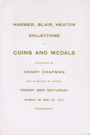 CATALOGUE OF THE COLLECTIONS OF MESSRS. HARMER, BLAIR, HEATON, DEVLIN, COMPRISING A VARIED ASSORTMENT OF COINS AND MEDALS