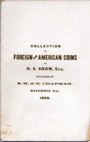 CATALOGUE OF THE COLLECTION OF FOREIGN AND AMERICAN COINS OF H.S. SNOW, ESQ., NORTH BERWICK, MAINE.