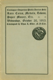 Catalogue of an important sale consisting of several consignments of coins, paper money, tokens, medals, etc. [10/20/1915]