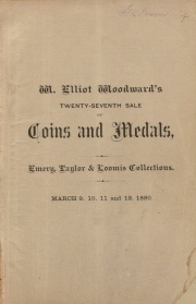 CATALOGUE OF COINS, MEDALS AND TOKENS, AMERICAN AND FOREIGN, IN GOLD, SILVER AND COPPER. ALSO, A FINE LOT OF UNITED STATES FRACTIONAL CURRENCY, AND A LARGE COLLECTION AUCTION CATALOGUES OF COINS, TOGETHER WITH A FEW RELICS OF THE STONE AGE, INDIAN IMPLEMENTS, ETC.