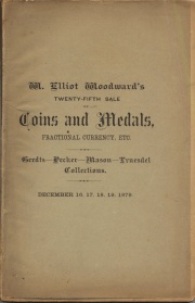 CATALOGUE OF COINS, MEDALS AND TOKENS, ANCIENT AND MODERN, AMERICAN AND FOREIGN, IN GOLD, SILVER AND COPPER. ALSO A FINE LOT OF FRACTIONAL CURRENCY WITH SOME NUMISMATIC BOOKS, PRICED COIN CATALOGUES, CONFEDERATE MONEY, &C.