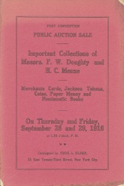 Public auction sale of the important collection of merchants cards, tokens, coins, paper money and books of messes. F. W. Doughty and H. C. Menze. [09/28/1916]