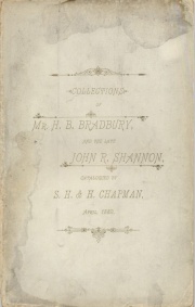 CATALOGUE OF THE COLLECTION OF AMERICAN COINS OF MR. H.B. BRADBURY, OF ILLINOIS, AND THE COLLECTION OF WAR MEDALS AND DECORATIONS OF THE LATE JOHN R. SHANNON, OF PHILADELPHIA.