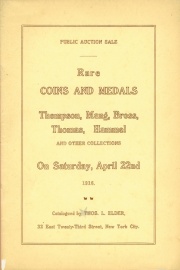 Catalogue of a large lot of coins, medals, tokens and paper money : the properties of Dr. J. H. Thompson, A. J. Mang, B. A. Thomas and others. [04/22/1916]